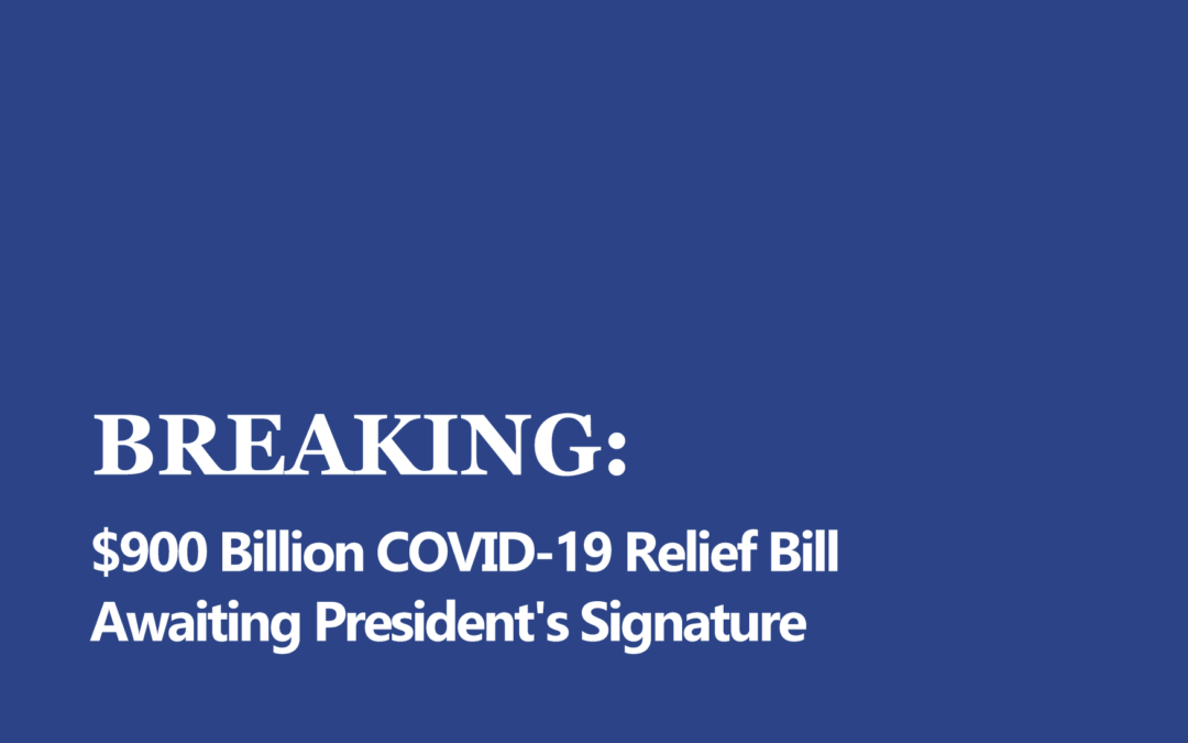 Breaking: $900 Billion COVID-19 Relief Bill Awaiting President’s Signature